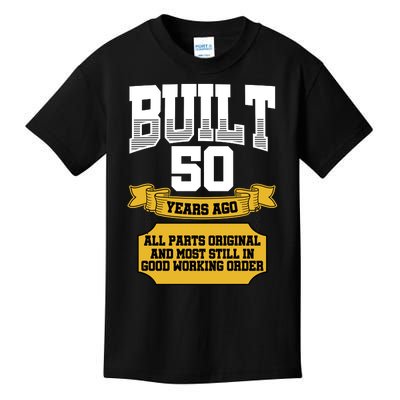 Built 50th Birthday All Original Part Kids T-Shirt