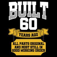 Built 60th Birthday All Original Part Bucket Hat