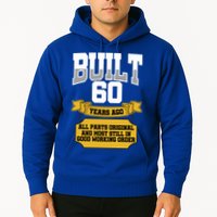 Built 60th Birthday All Original Part Hoodie