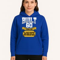 Built 60th Birthday All Original Part Hoodie