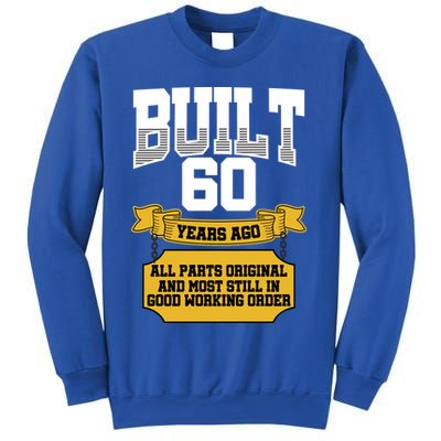Built 60th Birthday All Original Part Sweatshirt