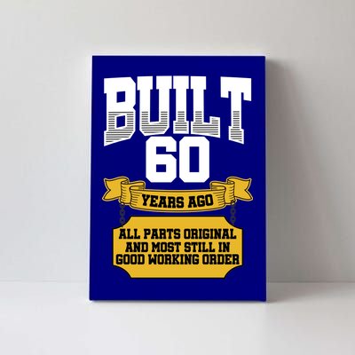 Built 60th Birthday All Original Part Canvas