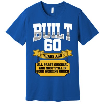 Built 60th Birthday All Original Part Premium T-Shirt