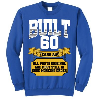 Built 60th Birthday All Original Part Tall Sweatshirt