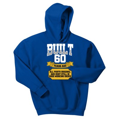 Built 60th Birthday All Original Part Kids Hoodie