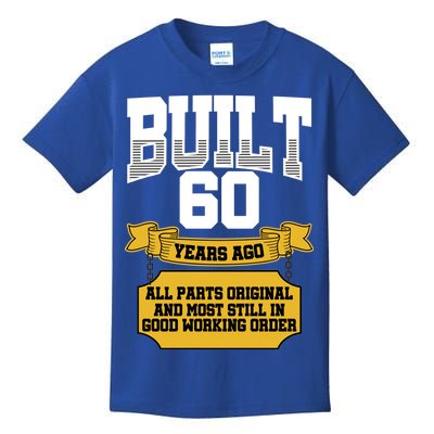 Built 60th Birthday All Original Part Kids T-Shirt