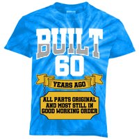 Built 60th Birthday All Original Part Kids Tie-Dye T-Shirt