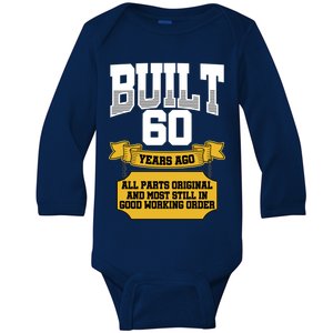 Built 60th Birthday All Original Part Baby Long Sleeve Bodysuit