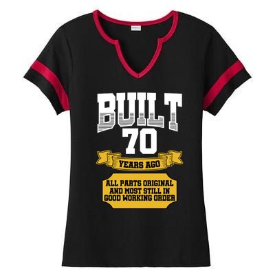 Built 70th Birthday All Original Part Ladies Halftime Notch Neck Tee