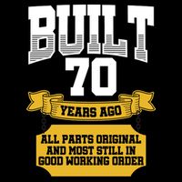 Built 70th Birthday All Original Part Backpack