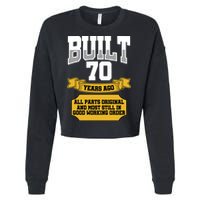 Built 70th Birthday All Original Part Cropped Pullover Crew