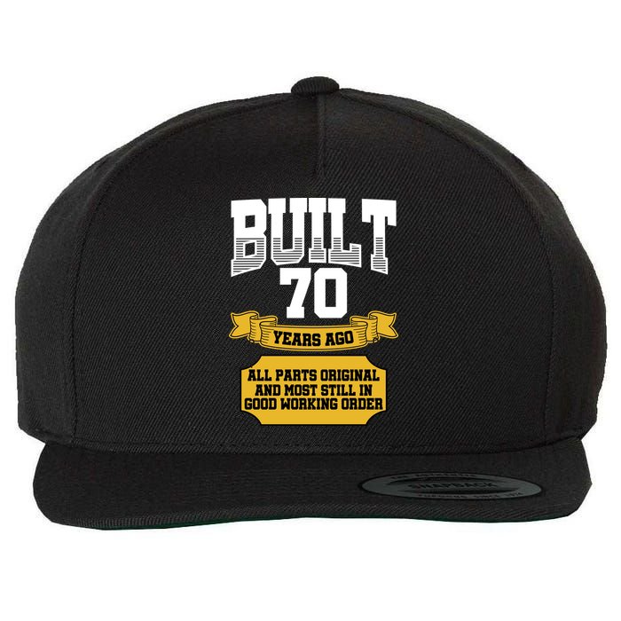 Built 70th Birthday All Original Part Wool Snapback Cap
