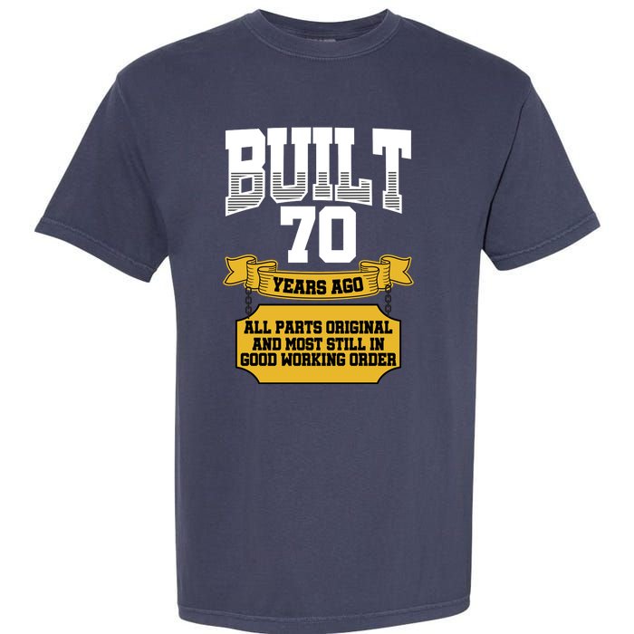 Built 70th Birthday All Original Part Garment-Dyed Heavyweight T-Shirt