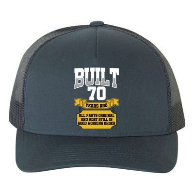 Built 70th Birthday All Original Part Yupoong Adult 5-Panel Trucker Hat