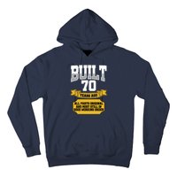 Built 70th Birthday All Original Part Hoodie