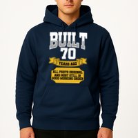 Built 70th Birthday All Original Part Hoodie