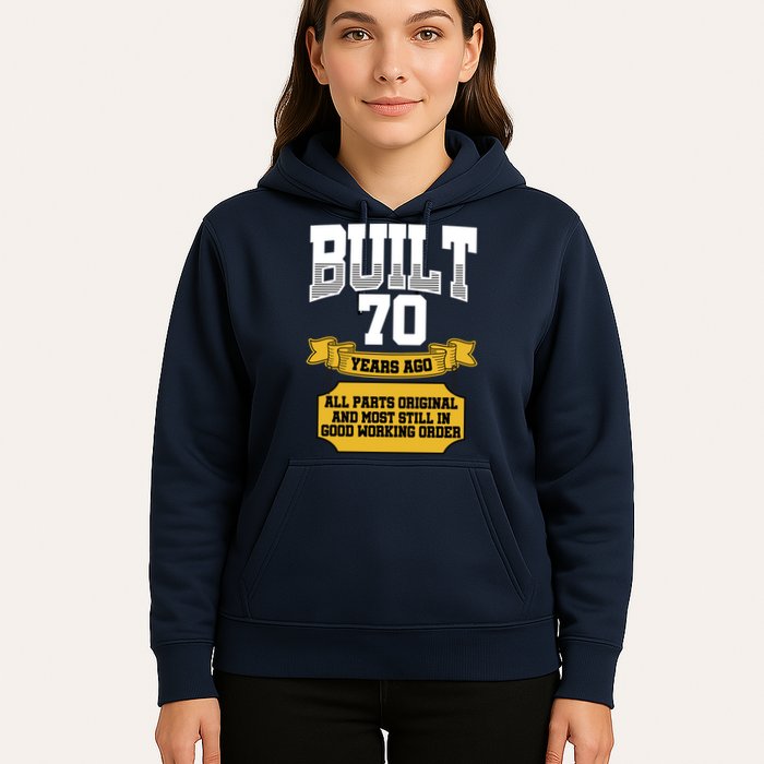 Built 70th Birthday All Original Part Hoodie