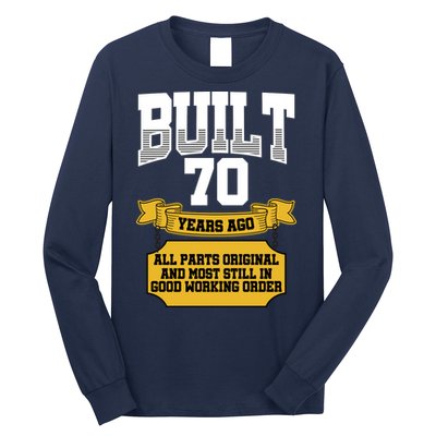 Built 70th Birthday All Original Part Long Sleeve Shirt