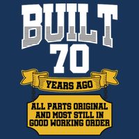Built 70th Birthday All Original Part Sweatshirt