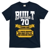 Built 70th Birthday All Original Part T-Shirt