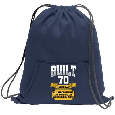 Built 70th Birthday All Original Part Sweatshirt Cinch Pack Bag