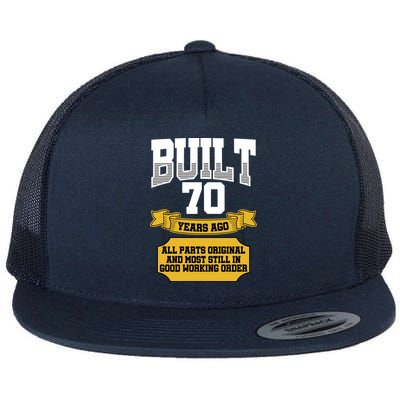 Built 70th Birthday All Original Part Flat Bill Trucker Hat