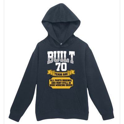 Built 70th Birthday All Original Part Urban Pullover Hoodie