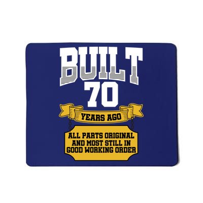 Built 70th Birthday All Original Part Mousepad