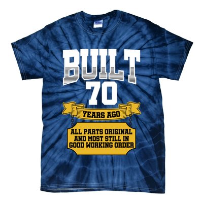 Built 70th Birthday All Original Part Tie-Dye T-Shirt