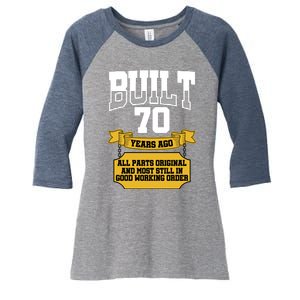 Built 70th Birthday All Original Part Women's Tri-Blend 3/4-Sleeve Raglan Shirt