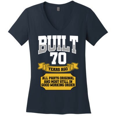 Built 70th Birthday All Original Part Women's V-Neck T-Shirt