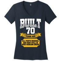 Built 70th Birthday All Original Part Women's V-Neck T-Shirt