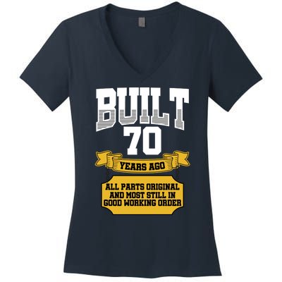 Built 70th Birthday All Original Part Women's V-Neck T-Shirt