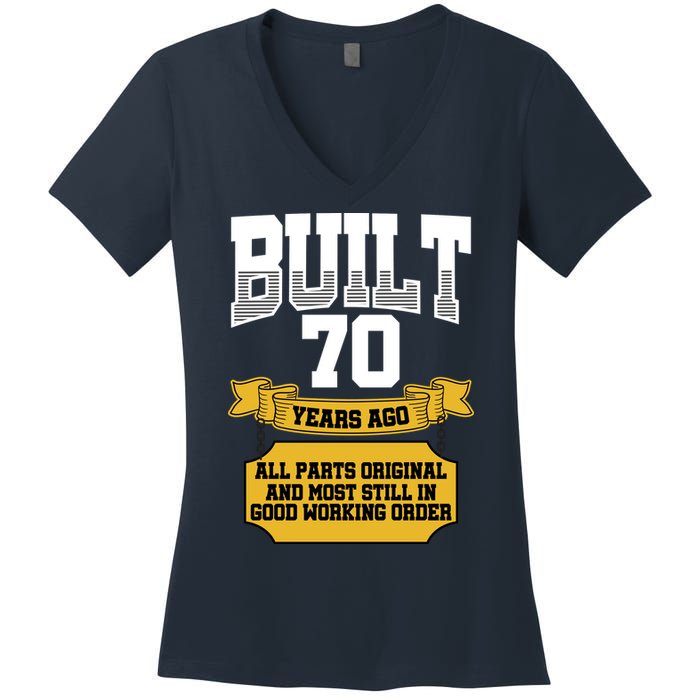 Built 70th Birthday All Original Part Women's V-Neck T-Shirt