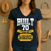 Built 70th Birthday All Original Part Women's V-Neck T-Shirt