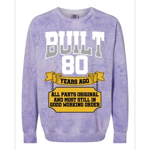 Built 80th Birthday All Original Part Colorblast Crewneck Sweatshirt