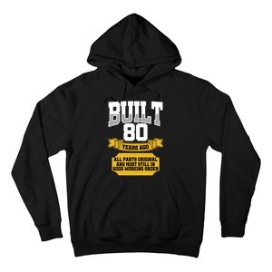 Built 80th Birthday All Original Part Hoodie