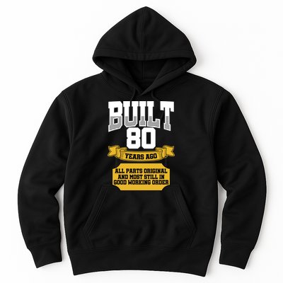 Built 80th Birthday All Original Part Hoodie