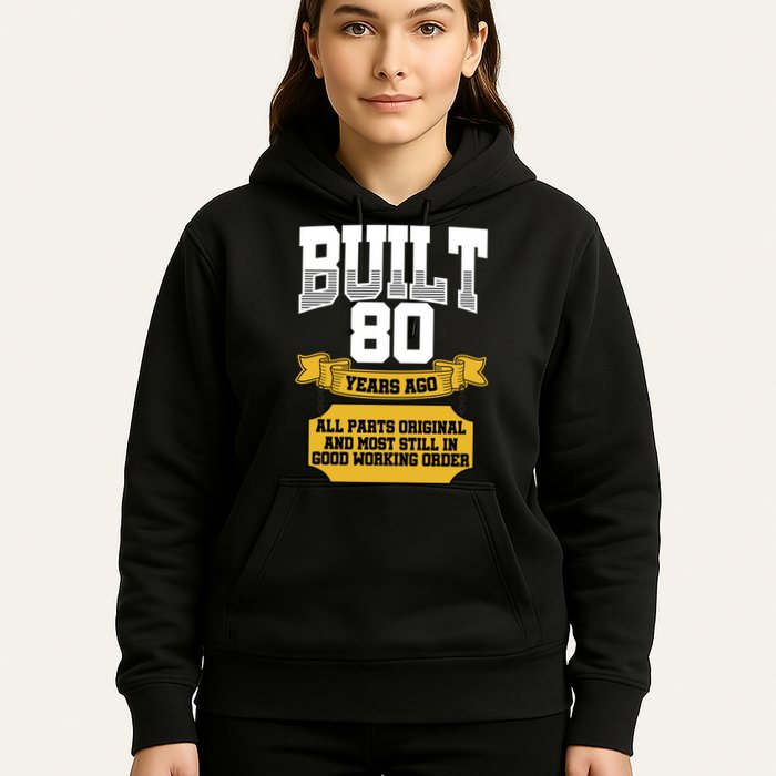 Built 80th Birthday All Original Part Hoodie