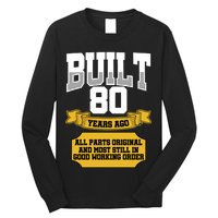 Built 80th Birthday All Original Part Long Sleeve Shirt