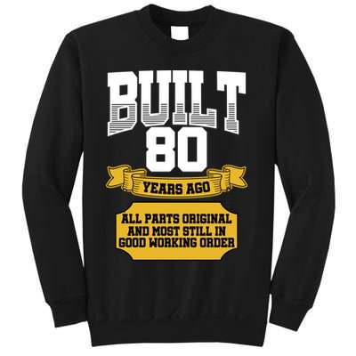 Built 80th Birthday All Original Part Sweatshirt