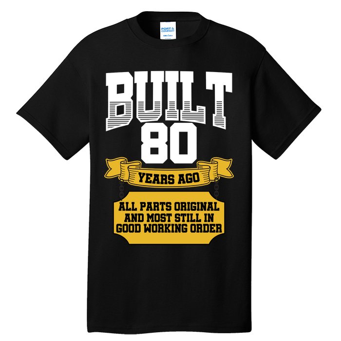 Built 80th Birthday All Original Part Tall T-Shirt