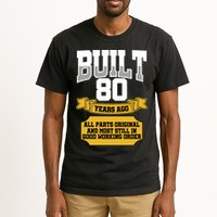 Built 80th Birthday All Original Part Tall T-Shirt