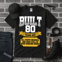 Built 80th Birthday All Original Part Tall T-Shirt