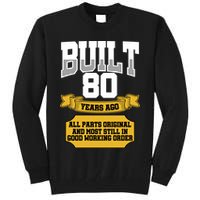 Built 80th Birthday All Original Part Tall Sweatshirt