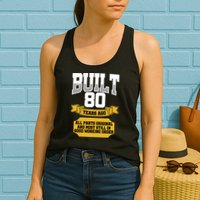 Built 80th Birthday All Original Part Womens Tank Top