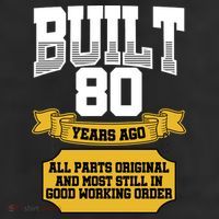 Built 80th Birthday All Original Part Trucker Hat