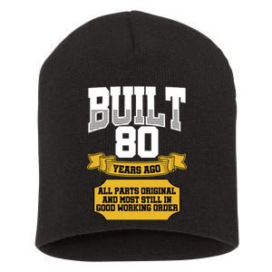 Built 80th Birthday All Original Part Short Acrylic Beanie