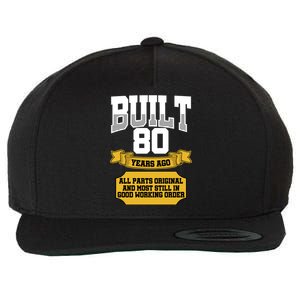 Built 80th Birthday All Original Part Wool Snapback Cap