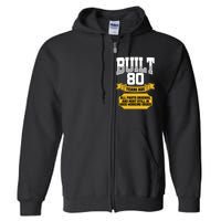 Built 80th Birthday All Original Part Full Zip Hoodie